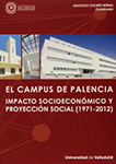 Portada de El Campus de Palencia: Impacto socioeconómico y proyección social 